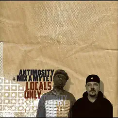 Locals Only by Antimosity & Mix A Myte 1 album reviews, ratings, credits
