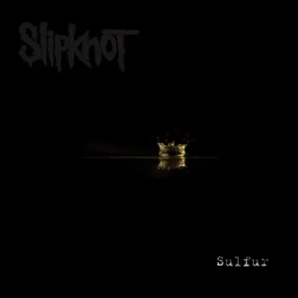 Sulfur - Single by Slipknot album download