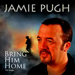 Bring Him Home - Single by Jamie Pugh album reviews, ratings, credits