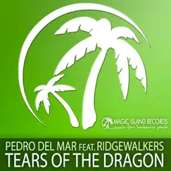 Tears of the Dragon (Pedro's Magic Island Album Mix) [feat. Ridgewalkers] Song Lyrics