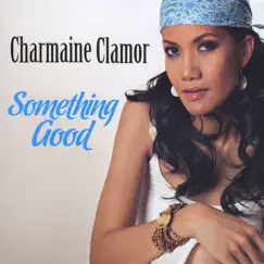 Something Good by Charmaine Clamor album reviews, ratings, credits