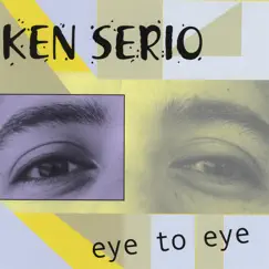 Eye to Eye by Ken Serio album reviews, ratings, credits