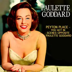 Peyton Place - You Act In Scenes Opposite Paulette Goddard by Paulette Goddard album reviews, ratings, credits