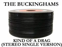 Kind of a Drag (Stereo Single Version) - Single by The Buckinghams album reviews, ratings, credits