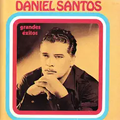 Daniel Santos: 15 Grandes Éxitos by Daniel Santos album reviews, ratings, credits