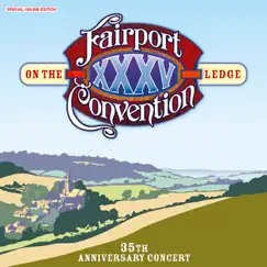 On the Ledge 35th Anniversary Concert by Fairport Convention album reviews, ratings, credits