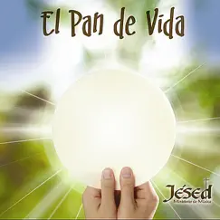El Pan de Vida by Jésed album reviews, ratings, credits