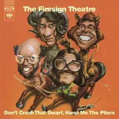 Don't Crush That Dwarf, Hand Me the Pliers by The Firesign Theatre album reviews, ratings, credits