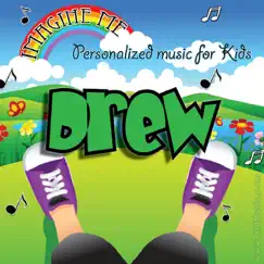 Imagine Me - Personalized Music for Kids: Drew by Personalized Kid Music album reviews, ratings, credits