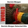 Derrick Morgan Selected Hits album lyrics, reviews, download