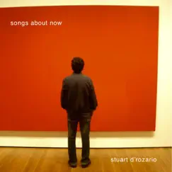 Songs About Now by Stuart D'Rozario album reviews, ratings, credits