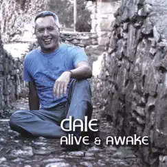 Alive and Awake by (Dale) album reviews, ratings, credits