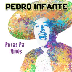 Puras Pa Niños - EP by Pedro Infante album reviews, ratings, credits