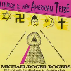 The Liturgy for the New American Tribe by Michael Roger Rogers album reviews, ratings, credits