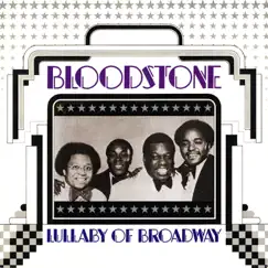 Lullaby of Broadway by Bloodstone album reviews, ratings, credits
