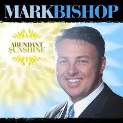 Abundant Sunshine by Mark Bishop album reviews, ratings, credits