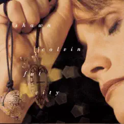 Fat City by Shawn Colvin album reviews, ratings, credits