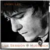 Jimmy Lee Live Session at MudBrick album lyrics, reviews, download