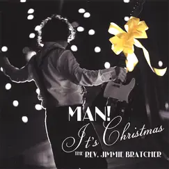 Man! It's Christmas by Jimmie Bratcher album reviews, ratings, credits