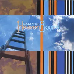 Look On High by HeavenBound album reviews, ratings, credits