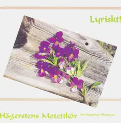 Lyrically by Hagersten Motet Choir & Ingemar Mansson album reviews, ratings, credits