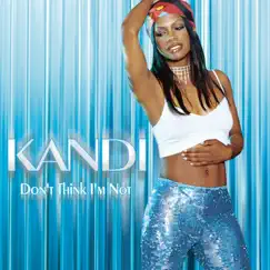 Don't Think I'm Not - EP by Kandi album reviews, ratings, credits