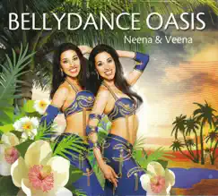 Bellydance Oasis by Neena & Veena album reviews, ratings, credits