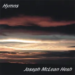 Hymns by Joseph McLean Hesh album reviews, ratings, credits