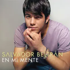 En Mi Mente - Single by Salvador Beltrán album reviews, ratings, credits