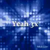 Yeah 3X - EP album lyrics, reviews, download