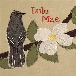 The Mockingbird and the Dogwood Tree by Lulu Mae album reviews, ratings, credits
