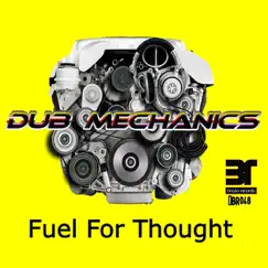 Fuel for Thought by Dub Mechanics album reviews, ratings, credits