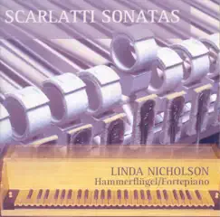 Scarlatti: Keyboard Sonatas, K. 158, 159, 197, 203, 208, 209, 213, 215, 216, 248, 249, 490, 491, 492 & 548 by Linda Nicholson album reviews, ratings, credits
