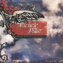 I Hear Angels Calling by Michele Pillar album reviews, ratings, credits