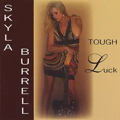Tough Luck by Skyla Burrell album reviews, ratings, credits