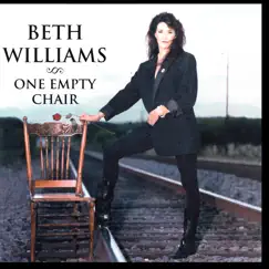 One Empty Chair by Beth Williams album reviews, ratings, credits