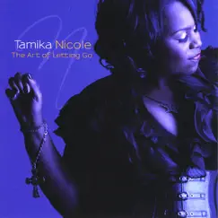 The Art of Letting Go by Tamika Nicole album reviews, ratings, credits