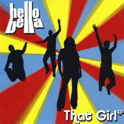 That Girl - EP by Hello Bella album reviews, ratings, credits
