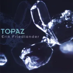 Topaz by Erik Friedlander album reviews, ratings, credits