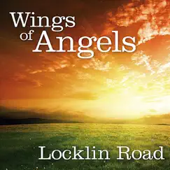 Wings of Angels - Single by Locklin Road album reviews, ratings, credits