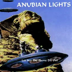 Let Not The Flame Die Out by Anubian Lights album reviews, ratings, credits