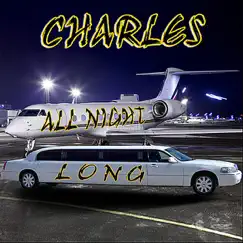 All Night Long (Radio Mix) - Single by Charles album reviews, ratings, credits