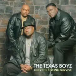 ONLY the STRONG SURVIVE by The Texas Boyz album reviews, ratings, credits