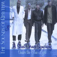 The Sounds of Rhythm Sing a Street Corner Symphony Under the Blue Light by Sounds of Rhythm album reviews, ratings, credits