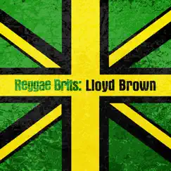 Reggae Brits: Lloyd Brown by Lloyd Brown album reviews, ratings, credits