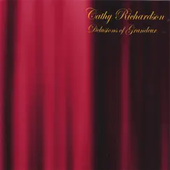 Delusions of Grandeur by Cathy Richardson album reviews, ratings, credits