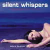 Silent Whispers album lyrics, reviews, download