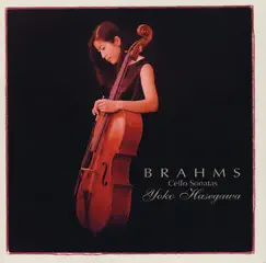 Brahms / Sonata for Cello by Yoko Hasegawa album reviews, ratings, credits