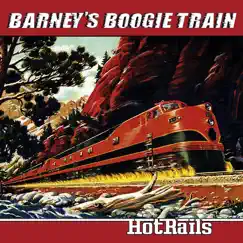 Hot Rails by Barney's Boogie Train album reviews, ratings, credits