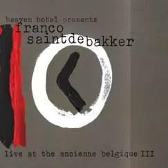 Live At the Ancienne Belgique III by Franco Saint De Bakker album reviews, ratings, credits